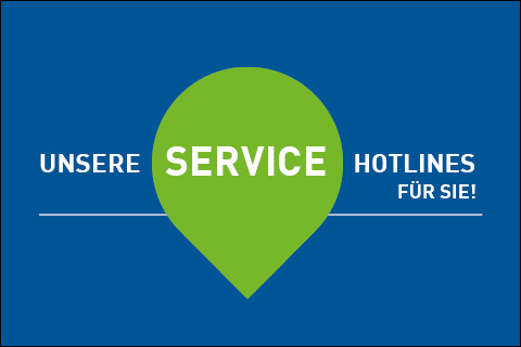 Unsere Service-Hotlines